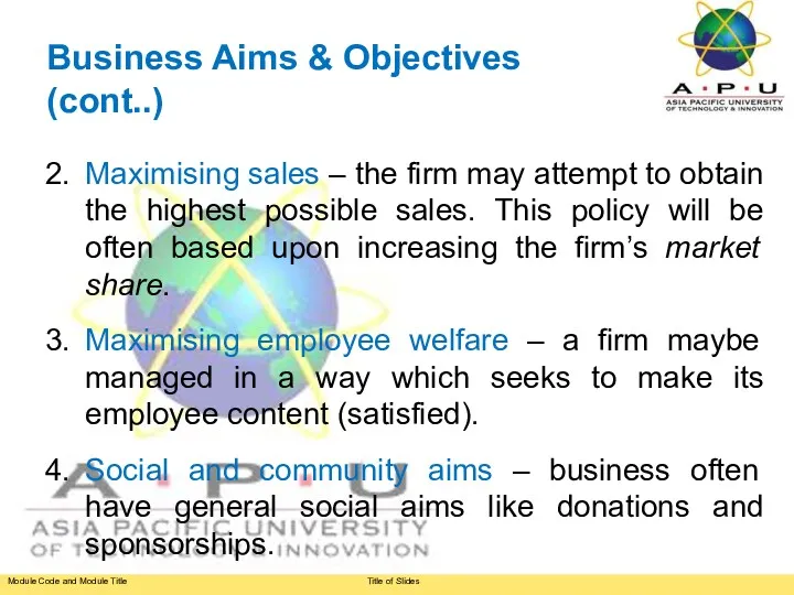 Business Aims & Objectives (cont..) 2. Maximising sales – the