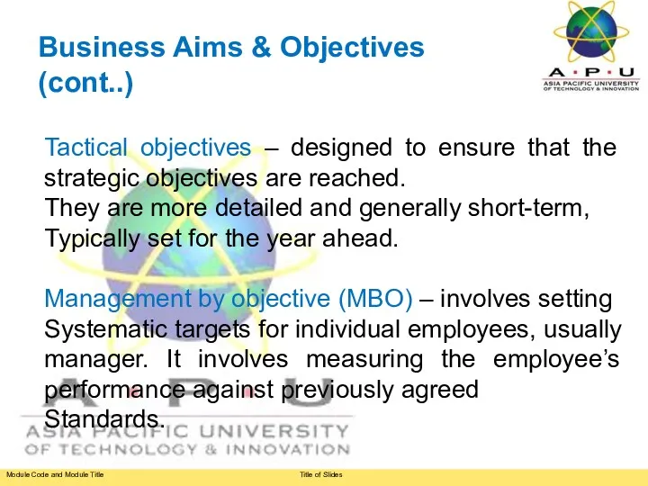 Tactical objectives – designed to ensure that the strategic objectives