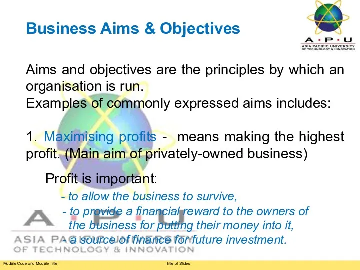 Business Aims & Objectives Aims and objectives are the principles