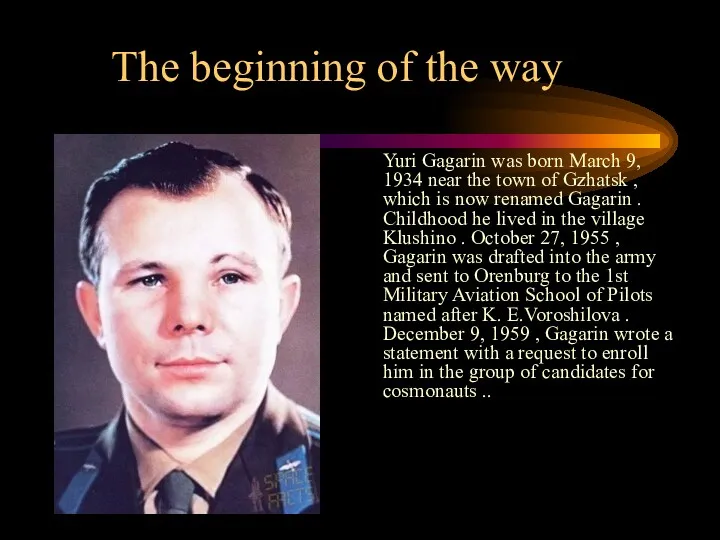 The beginning of the way Yuri Gagarin was born March 9, 1934 near