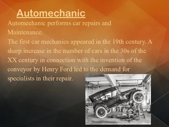 Automechanic Automechanic performs car repairs and Maintenance. The first car