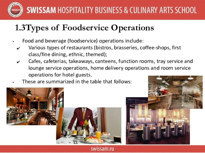 1.3 Types of Foodservice Operations Food and beverage (foodservice) operations