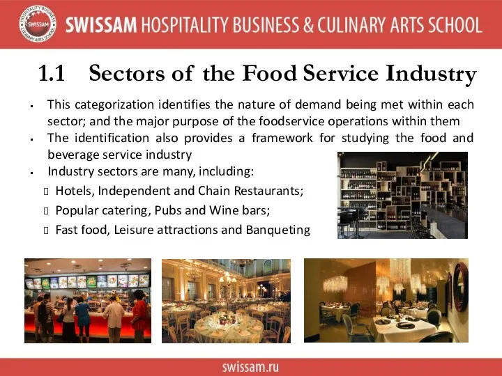 1.1 Sectors of the Food Service Industry This categorization identifies