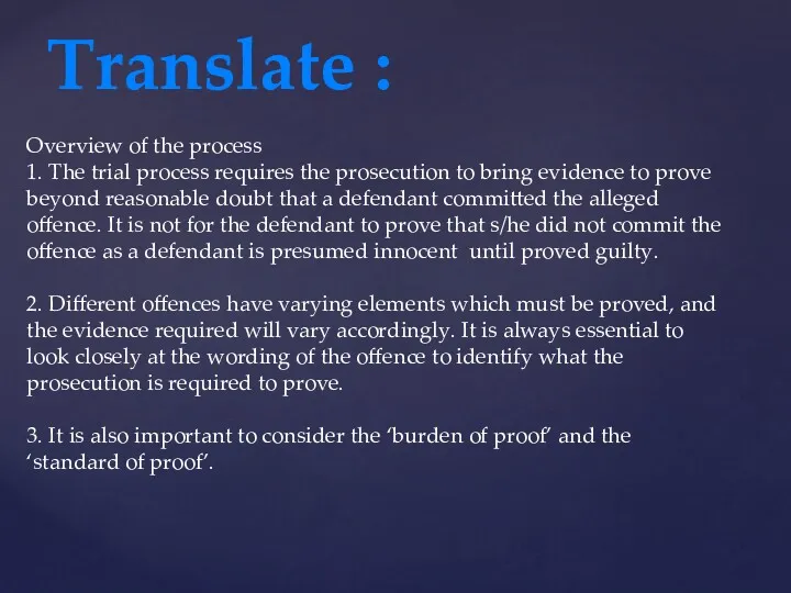 Translate : Overview of the process 1. The trial process