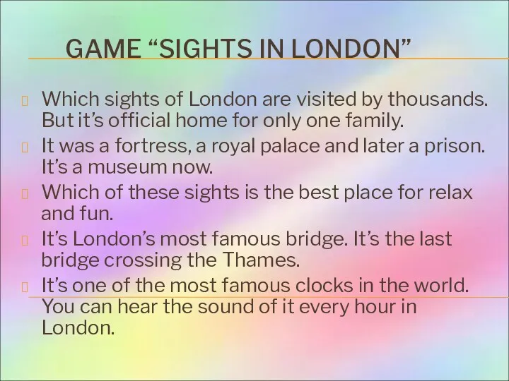 GAME “SIGHTS IN LONDON” Which sights of London are visited