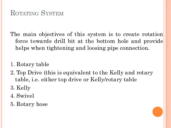 Rotating System The main objectives of this system is to