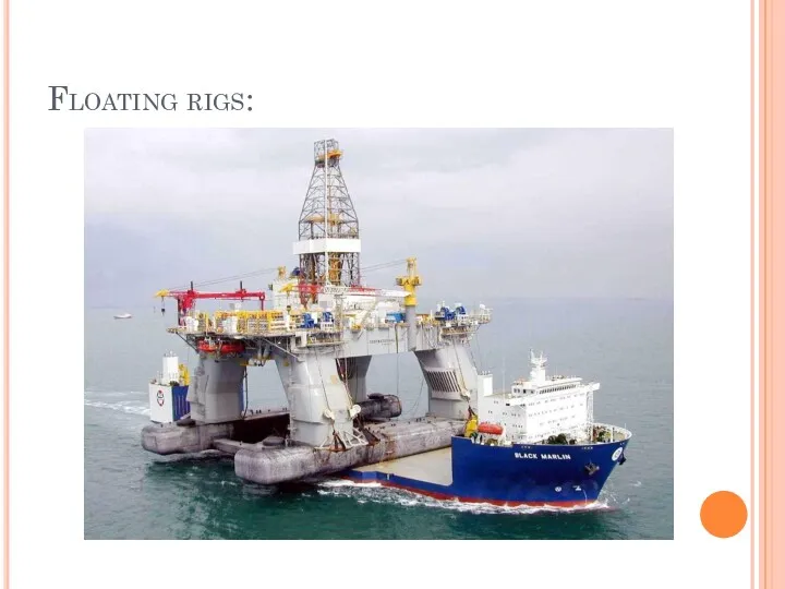 Floating rigs: