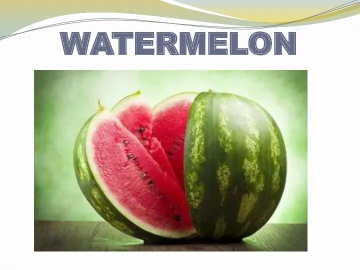 WATERMELON