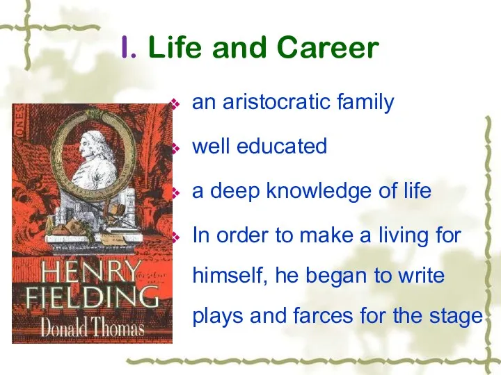I. Life and Career an aristocratic family well educated a