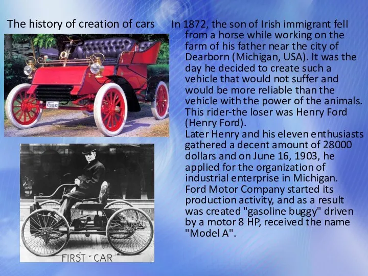 The history of creation of cars In 1872, the son