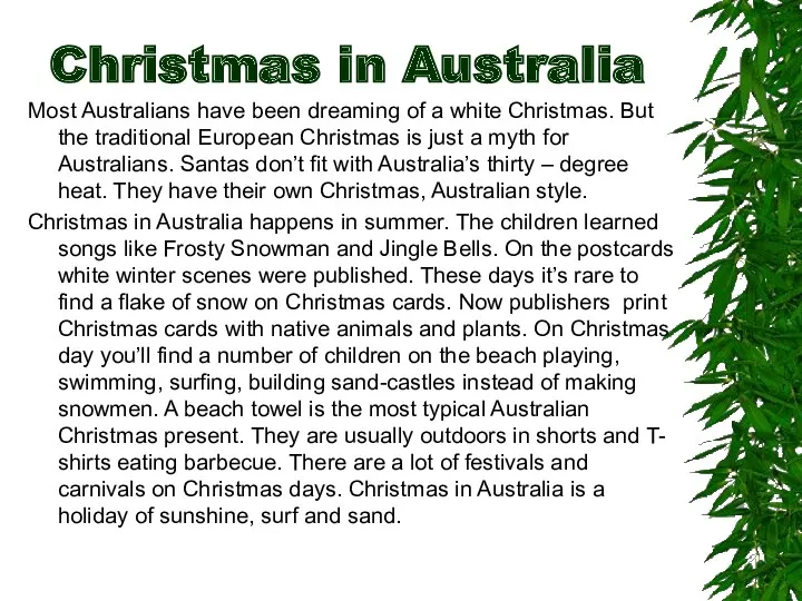 Christmas in Australia Most Australians have been dreaming of a