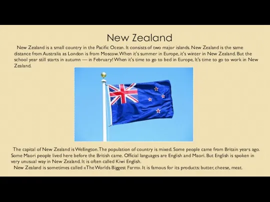 New Zealand New Zealand is a small country in the