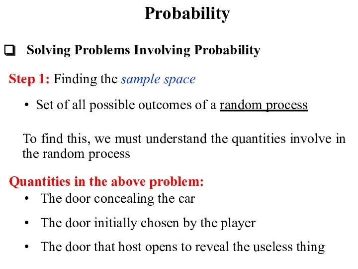 Probability Solving Problems Involving Probability Step 1: Finding the sample