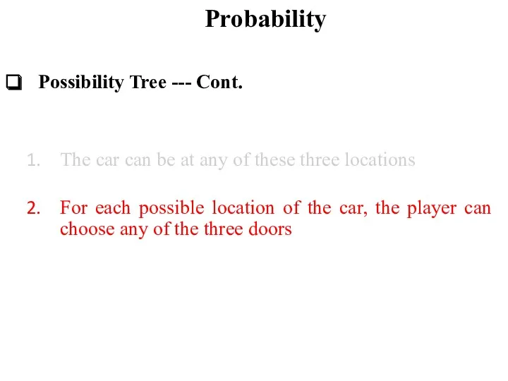 Probability Possibility Tree --- Cont. The car can be at