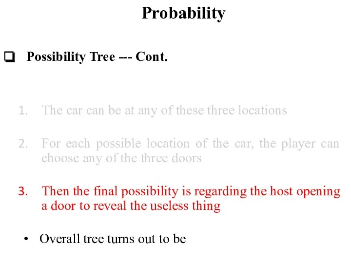 Probability Possibility Tree --- Cont. The car can be at