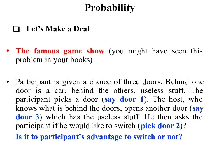 Probability Let’s Make a Deal The famous game show (you