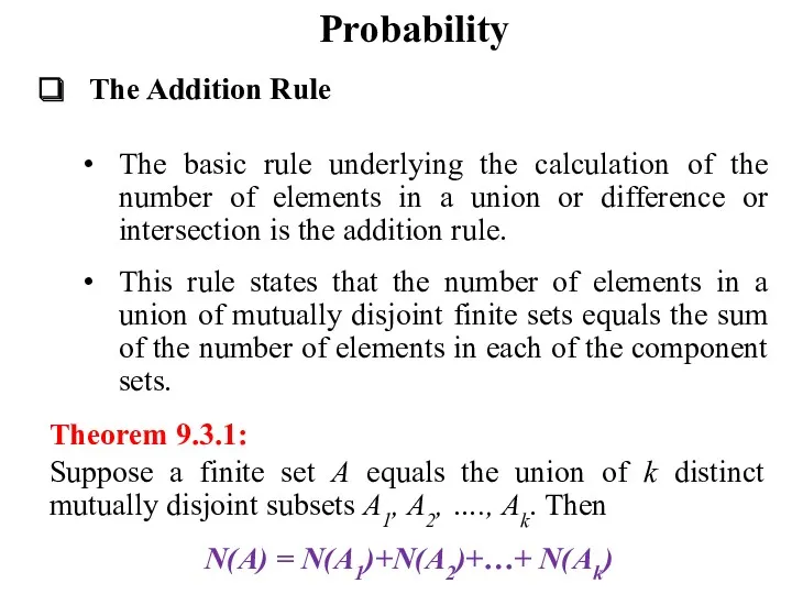Probability The Addition Rule The basic rule underlying the calculation