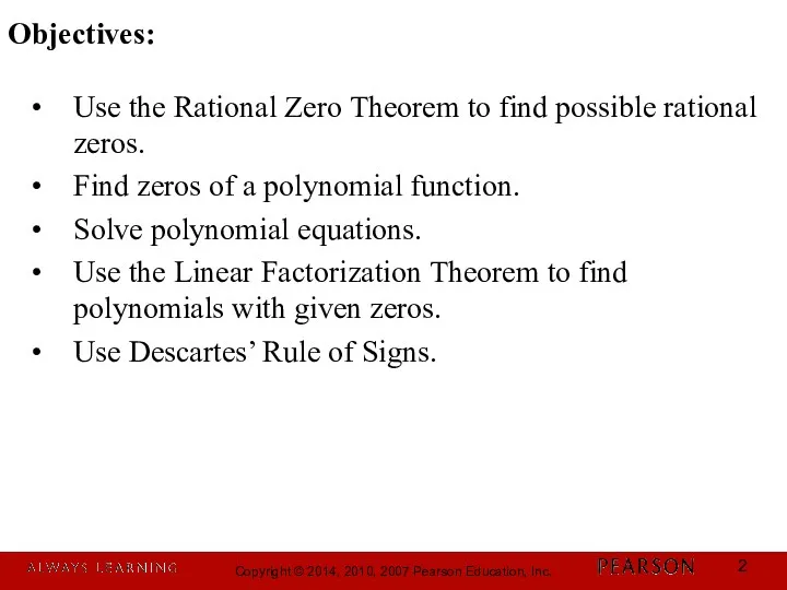 Use the Rational Zero Theorem to find possible rational zeros.