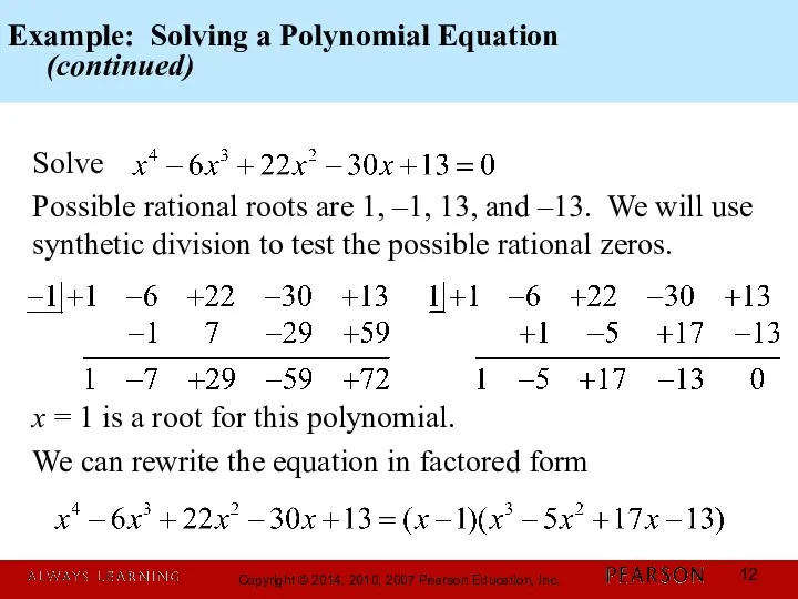 Example: Solving a Polynomial Equation (continued) Solve Possible rational roots
