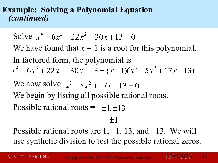 Example: Solving a Polynomial Equation (continued) Solve We have found
