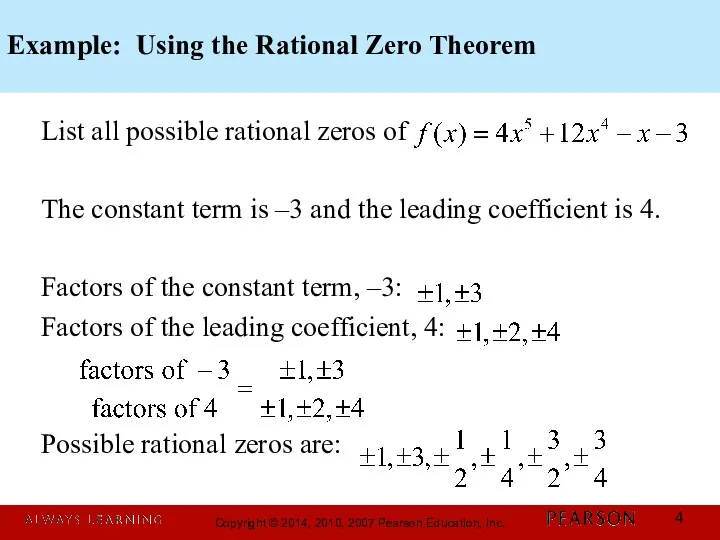 Example: Using the Rational Zero Theorem List all possible rational