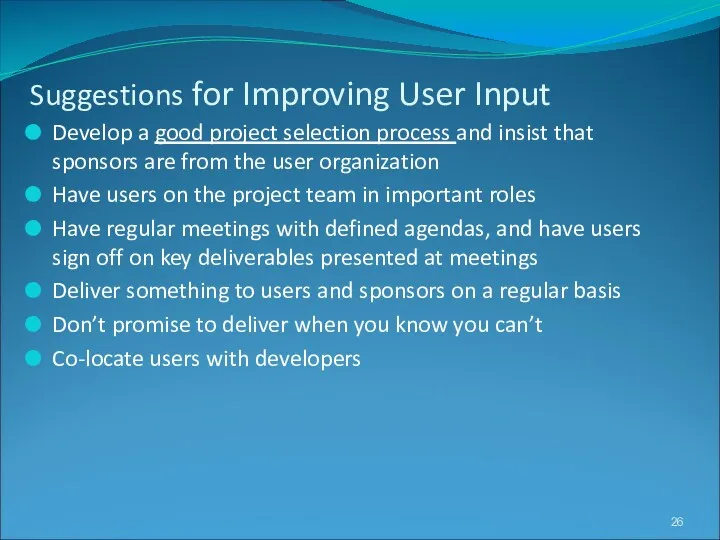 Suggestions for Improving User Input Develop a good project selection