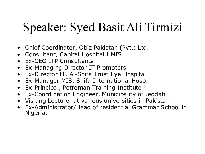 Speaker: Syed Basit Ali Tirmizi Chief Coordinator, Obiz Pakistan (Pvt.)