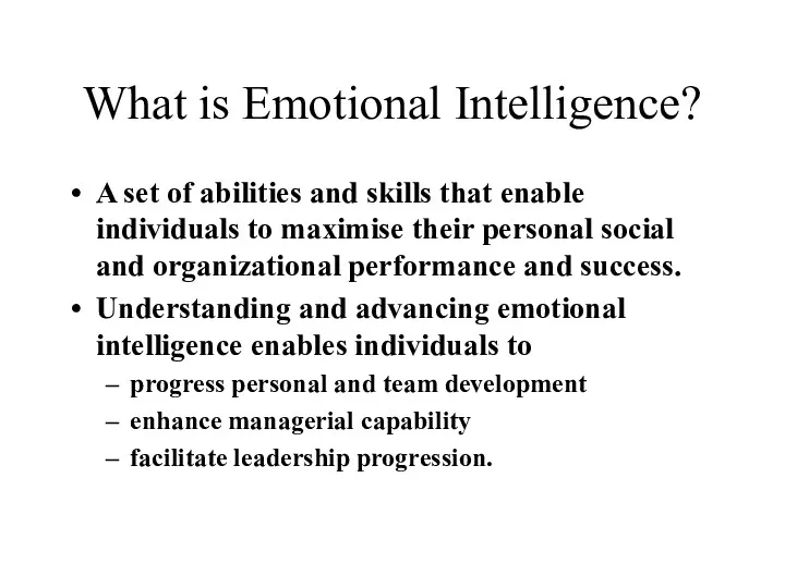 What is Emotional Intelligence? A set of abilities and skills