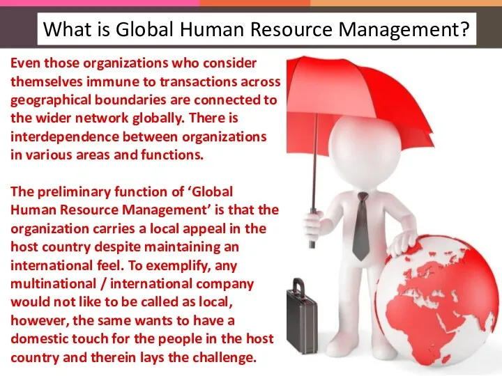Even those organizations who consider themselves immune to transactions across geographical boundaries are