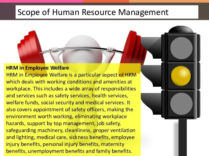 HRM in Employee Welfare HRM in Employee Welfare is a particular aspect of
