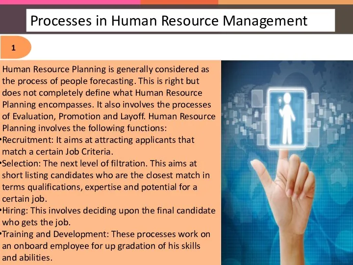 Human Resource Planning is generally considered as the process of people forecasting. This