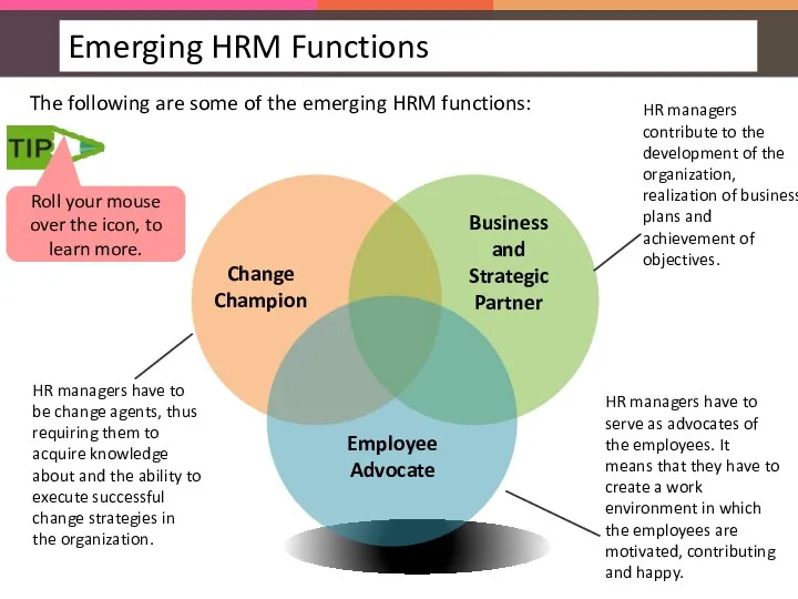 Business and Strategic Partner Employee Advocate Change Champion HR managers have to serve