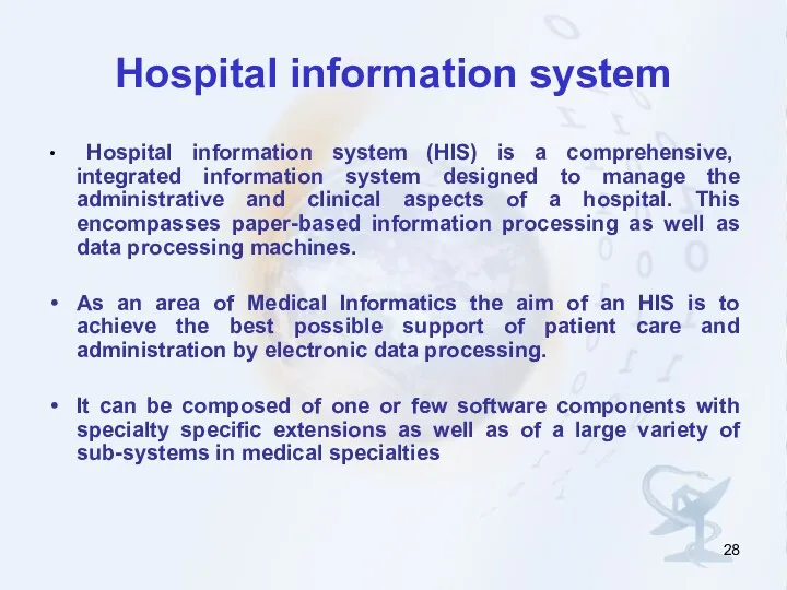 Hospital information system Hospital information system (HIS) is a comprehensive,