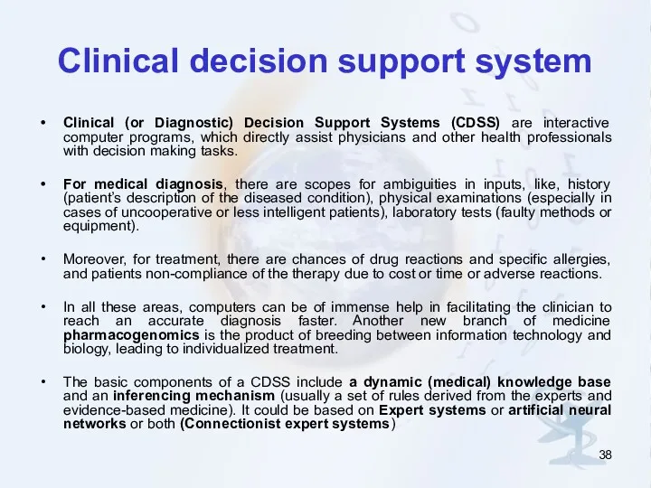 Clinical decision support system Clinical (or Diagnostic) Decision Support Systems