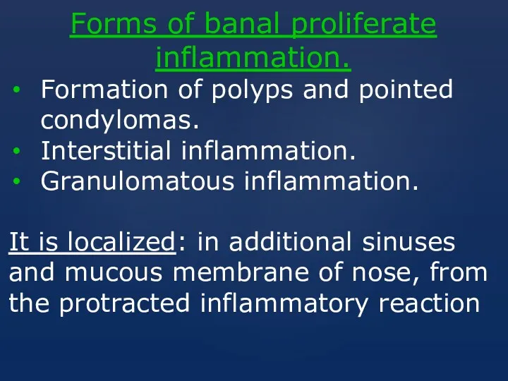Forms of banal proliferate inflammation. Formation of polyps and pointed