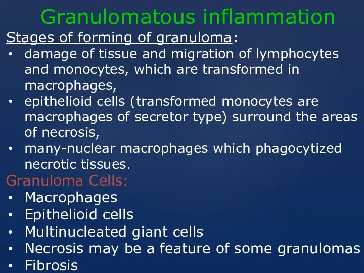 Granulomatous inflammation Stages of forming of granuloma: damage of tissue
