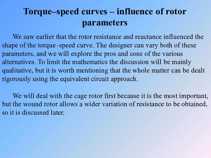 Torque–speed curves – influence of rotor parameters We saw earlier
