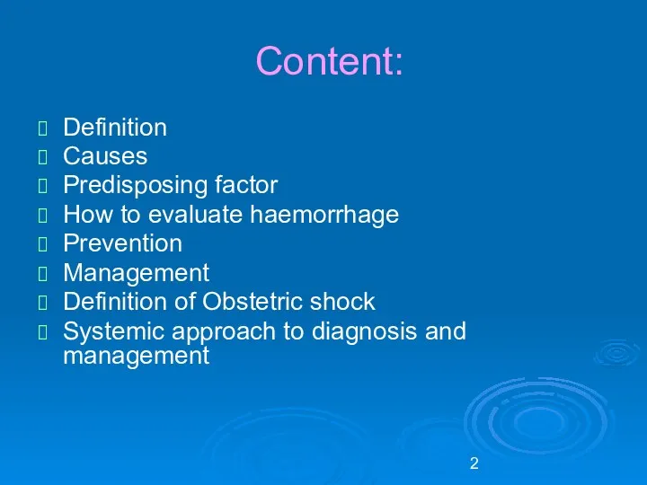 Content: Definition Causes Predisposing factor How to evaluate haemorrhage Prevention