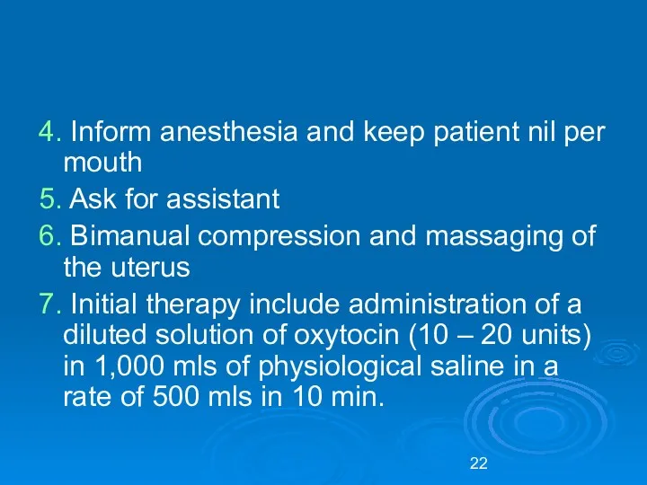 4. Inform anesthesia and keep patient nil per mouth 5.