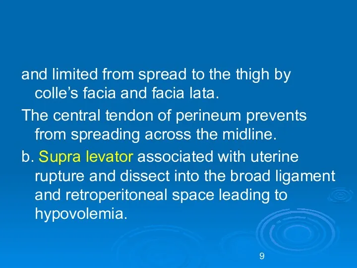 and limited from spread to the thigh by colle’s facia