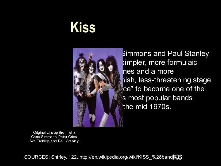 Kiss Gene Simmons and Paul Stanley “used simpler, more formulaic