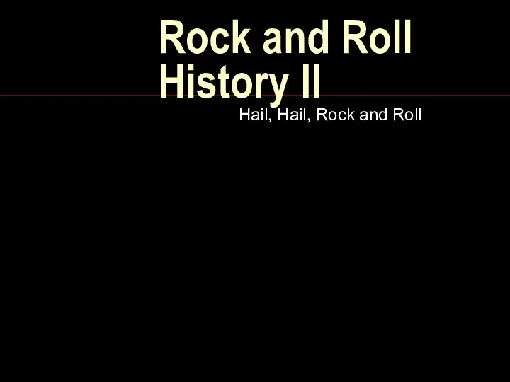 Rock and Roll History II Hail, Hail, Rock and Roll