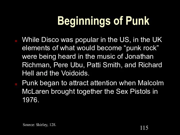 Beginnings of Punk While Disco was popular in the US,