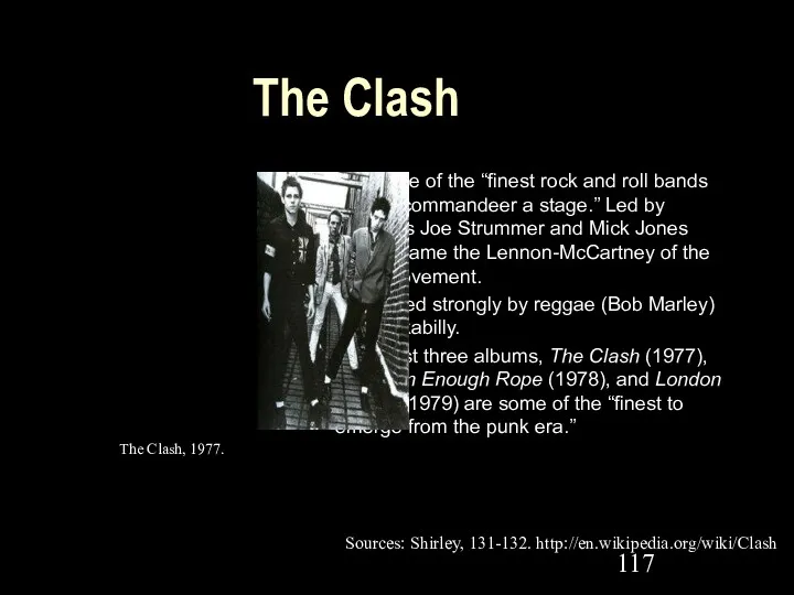 The Clash Were one of the “finest rock and roll