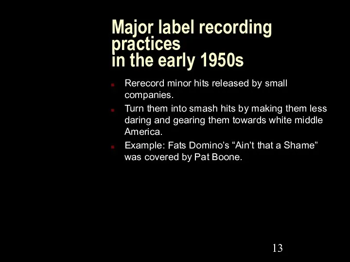 Major label recording practices in the early 1950s Rerecord minor