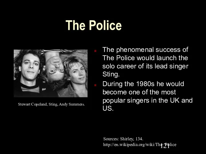 The Police The phenomenal success of The Police would launch