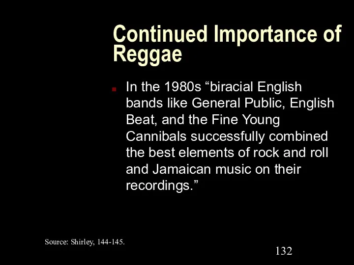 Continued Importance of Reggae In the 1980s “biracial English bands