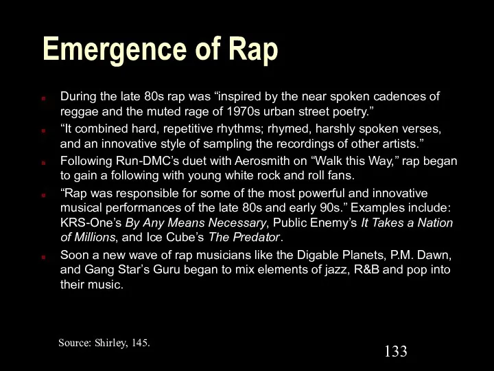 Emergence of Rap During the late 80s rap was “inspired