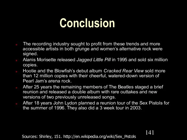 Conclusion The recording industry sought to profit from these trends