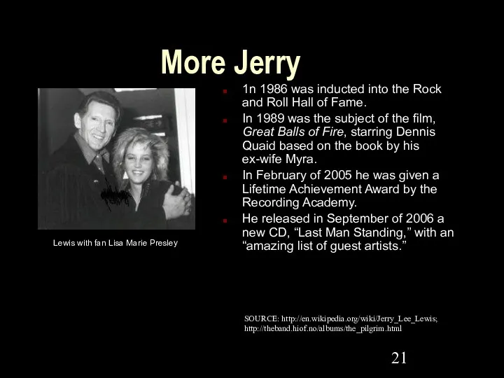 More Jerry 1n 1986 was inducted into the Rock and